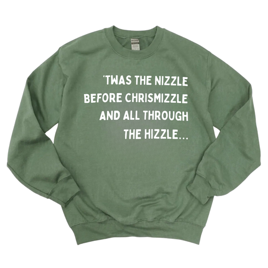 Was The Nizzle Before Christmizzle Sweatshirt