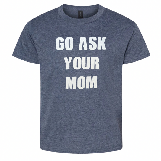 Go Ask Your Mom